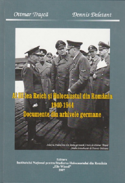 al-iii-lea-reich-si-holocaustul-din-romania-1940-1944-documente-din-arhivele-germane